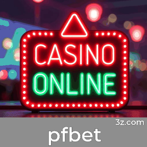 pfbet: O Melhor em Cassino Online e Apostas
