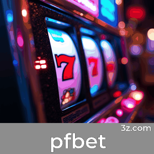 pfbet: O Melhor em Cassino Online e Apostas