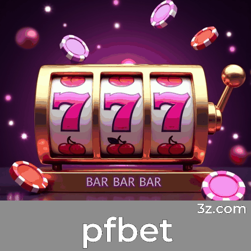 pfbet: Plataforma de Apostas com Vantagens e Serviços Profissionais