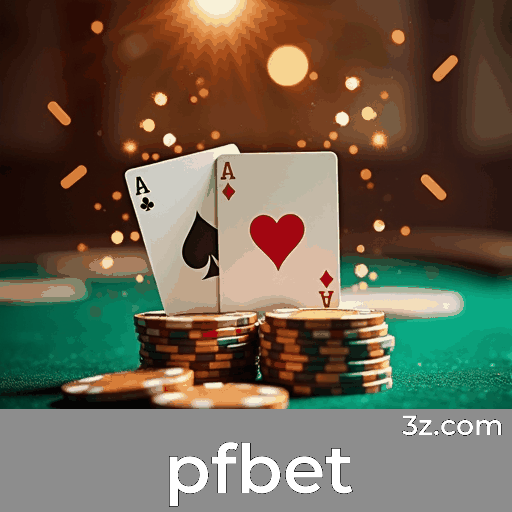 pfbet: O Melhor em Cassino Online e Apostas